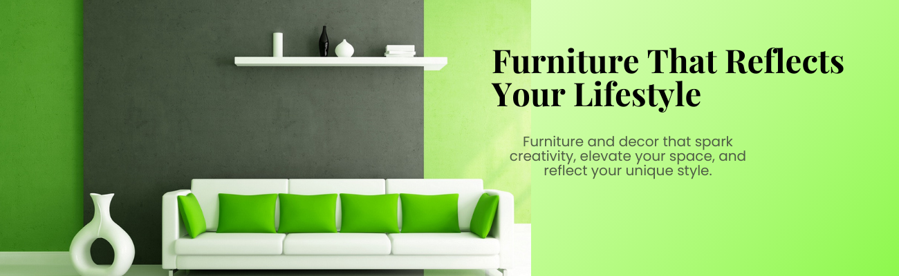 Furniture That Reflects Your Lifestyle